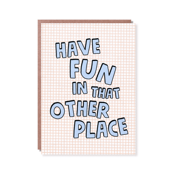 Bon Voyage & Retirement Card | Have Fun in That Other Place | Things By Bean