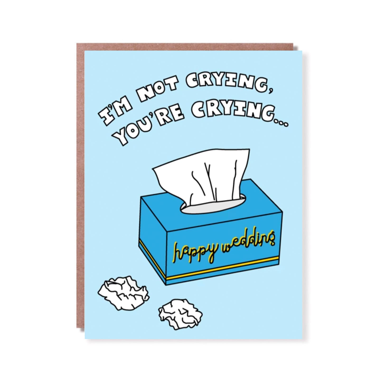 Wedding Card | I'm Not Crying You're Crying | Things By Bean